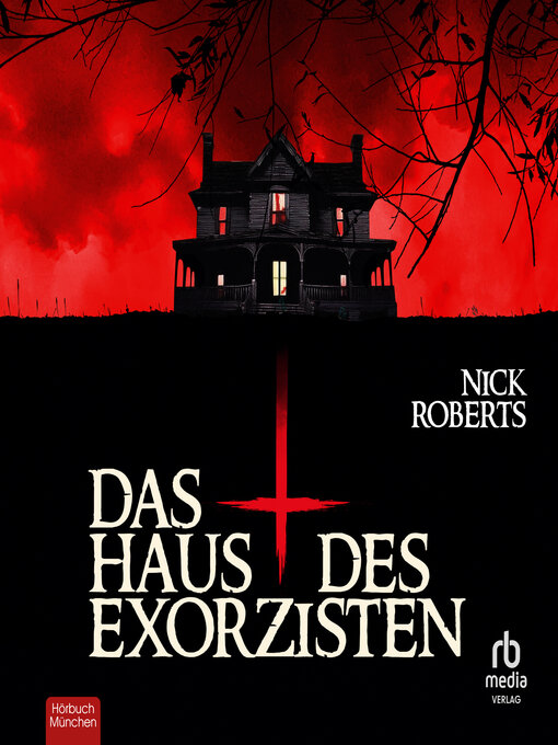Title details for Das Haus des Exorzisten by Nick Roberts - Available